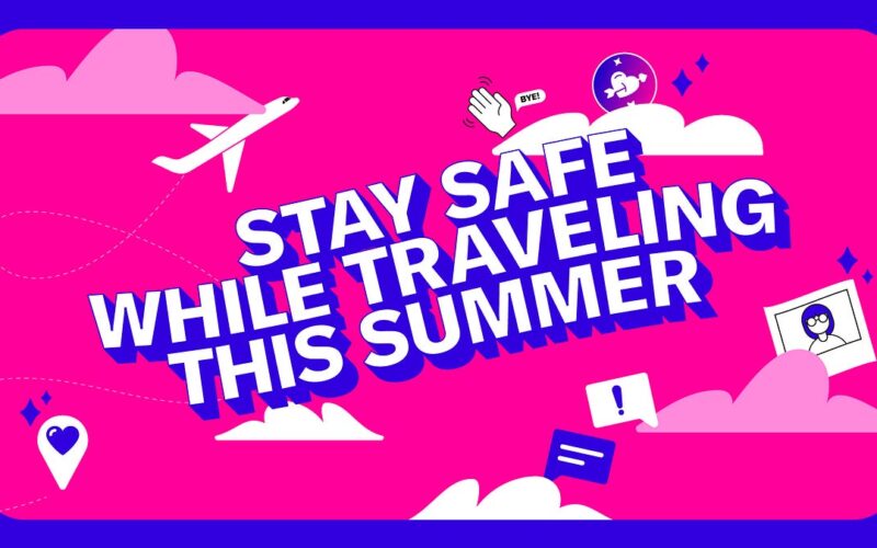 Stay safe while traveling this summer | by OkCupid